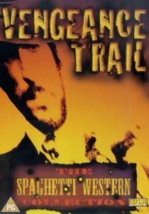 «The Vengeance Trail»