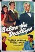Постер «Below the Deadline»