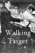 Постер «The Walking Target»