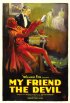 Постер «My Friend the Devil»