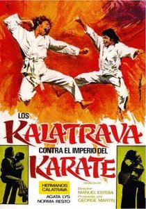 «Los kalatrava contra el imperio del karate»