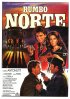 Постер «Rumbo norte»