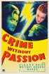Постер «Crime Without Passion»