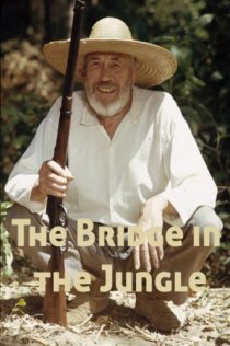 «The Bridge in the Jungle»