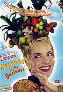 «Кармен Миранда: Бананы – мой бизнес»