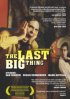Постер «The Last Big Thing»