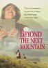 Постер «Beyond the Next Mountain»