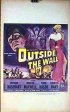 Постер «Outside the Wall»