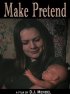 Постер «Make Pretend»