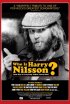 Постер «Кто такой Гарри Нильссон?»