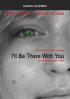 Постер «I'll Be There with You»
