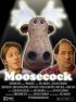 Постер «Moosecock»