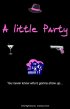 Постер «A Little Party»