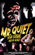 Постер «Mr. Quiet»