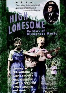 «High Lonesome: The Story of Bluegrass Music»