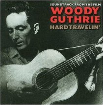 «Woody Guthrie: Hard Travelin'»