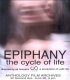 Постер «Epiphany: The Cycle of Life»