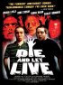 Постер «Die and Let Live»