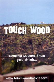 «Touch Wood»