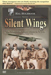 «Silent Wings: The American Glider Pilots of World War II»
