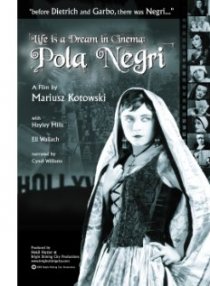 «Life Is a Dream in Cinema: Pola Negri»