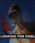 Постер «Looking for Fidel»