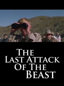 «The Last Attack of the Beast»