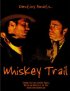 Постер «Whiskey Trail»