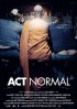 Постер «Act Normal»