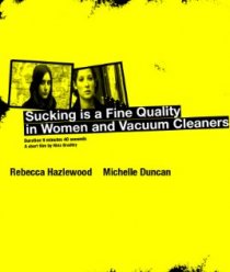 «Sucking Is a Fine Quality in Women and Vacuum Cleaners»