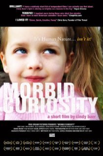 «Morbid Curiosity»