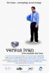 Постер «Versus Ivan»