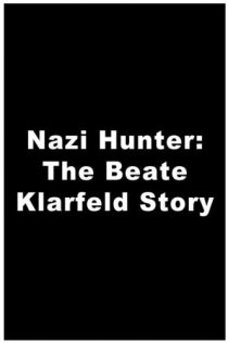 «Нацисткий охотник: История Бит Кларсфелд»