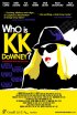 Постер «Who Is KK Downey?»