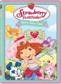 «Strawberry Shortcake: Berry Fairy Tales»