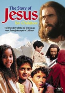 «The Story of Jesus for Children»