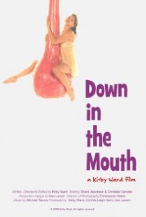 «Down in the Mouth»