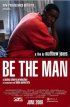 Постер «Be the Man»