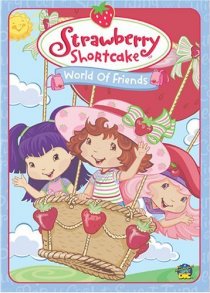 «Strawberry Shortcake: World of Friends»