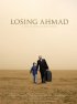 Постер «Losing Ahmad»