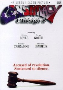 «Conspiracy: The Trial of the Chicago 8»
