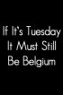 Постер «Если сегодня вторник, это все еще должна быть Бельгия»