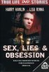 Постер «Sex, Lies & Obsession»