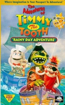 «The Adventures of Timmy the Tooth: Rainy Day Adventure»