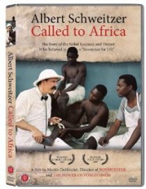 «Albert Schweitzer: Called to Africa»