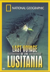 «National Geographic: Last Voyage of the Lusitania»