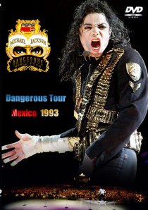 «Michael Jackson Live in Mexico: The Dangerous Tour»
