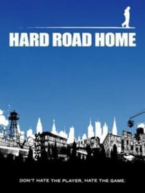 «Hard Road Home»