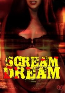 «Scream Dream»