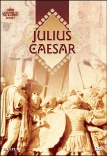 «Great Generals of the Ancient World: Julius Caesar»